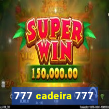 777 cadeira 777